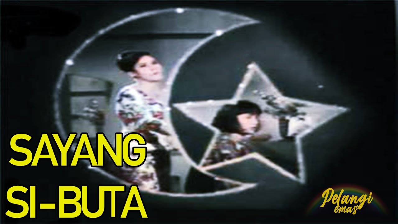 SAYANG SI-BUTA | FILEM MELAYU KLASIK | Aziz Jaafar | Sarimah | Dayang Sofia | Jins Shamsuddin