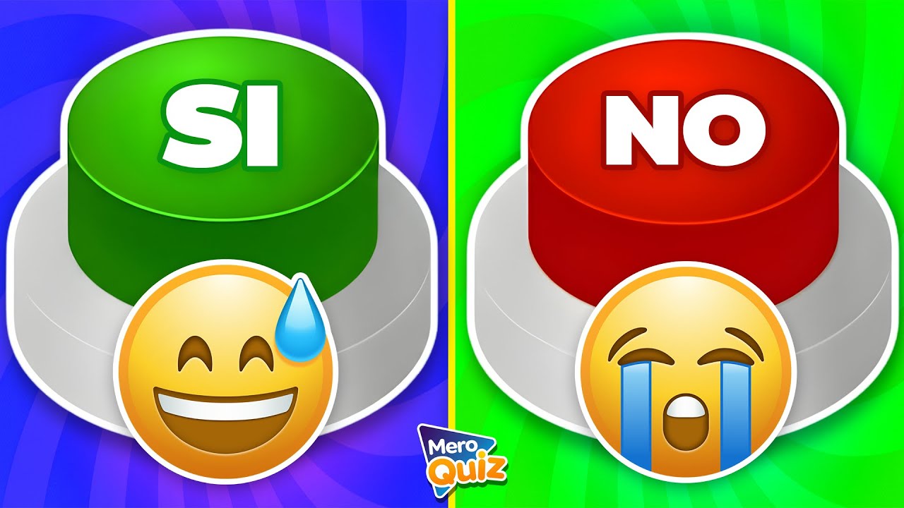 SI o NO 😱| ✅ o ⛔ | Elige UN BOTON🔥- Mero Quiz✅