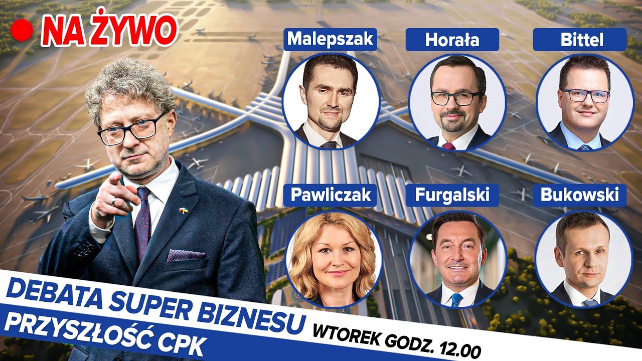DEBATA SUPER BIZNESU - PRZYSZŁOŚĆ CPK