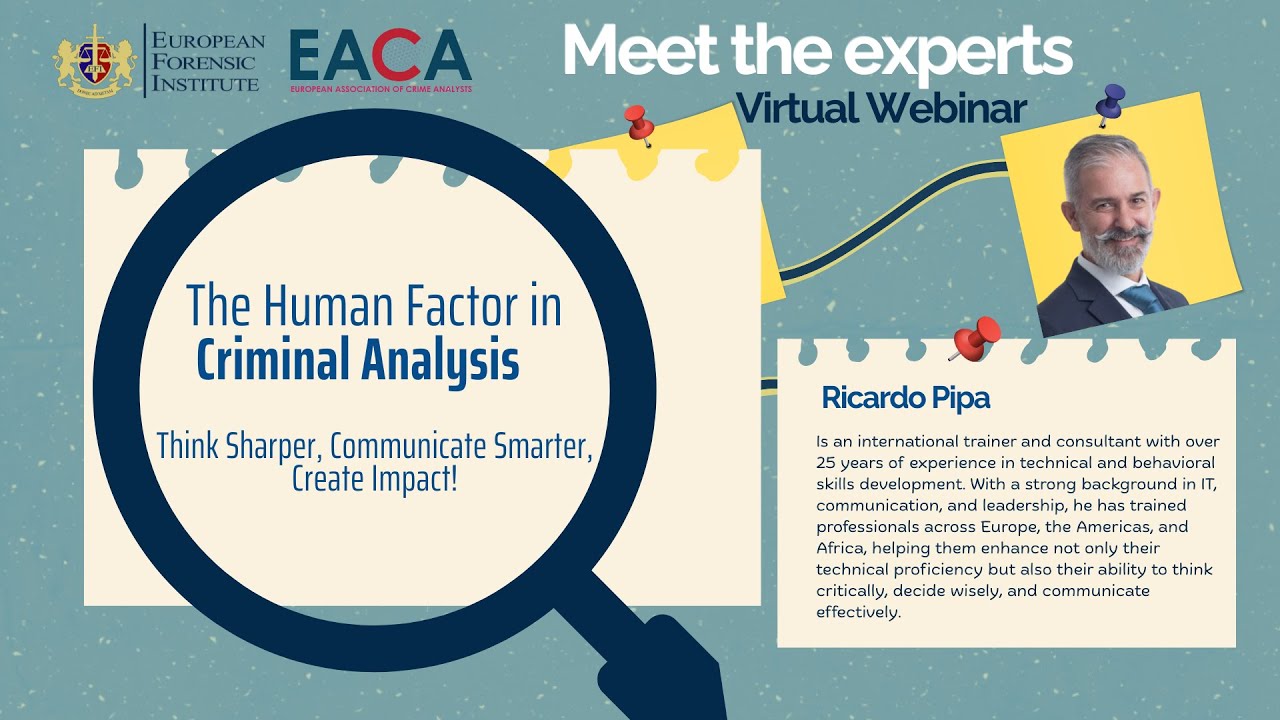 The Human Factor in Criminal Analysis: Think Sharper, Communicate Smarter, Create Impact!