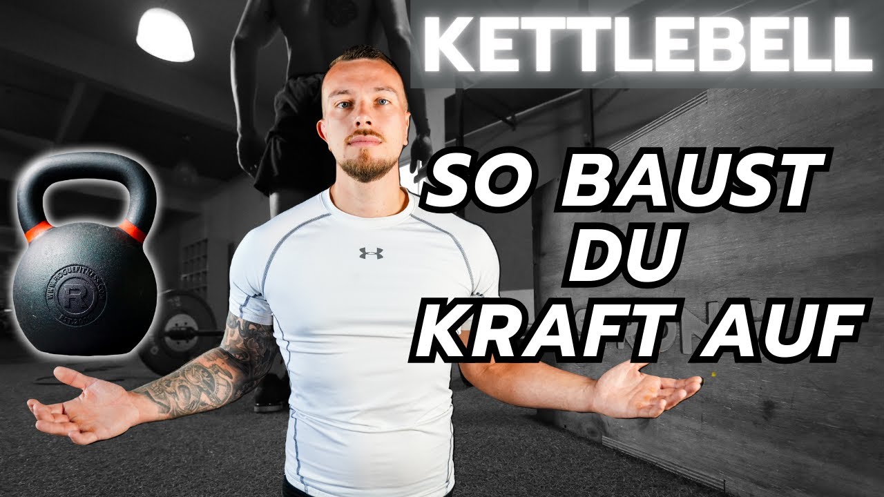 Kettlebell Krafttraining - So wirst DU richtig stark