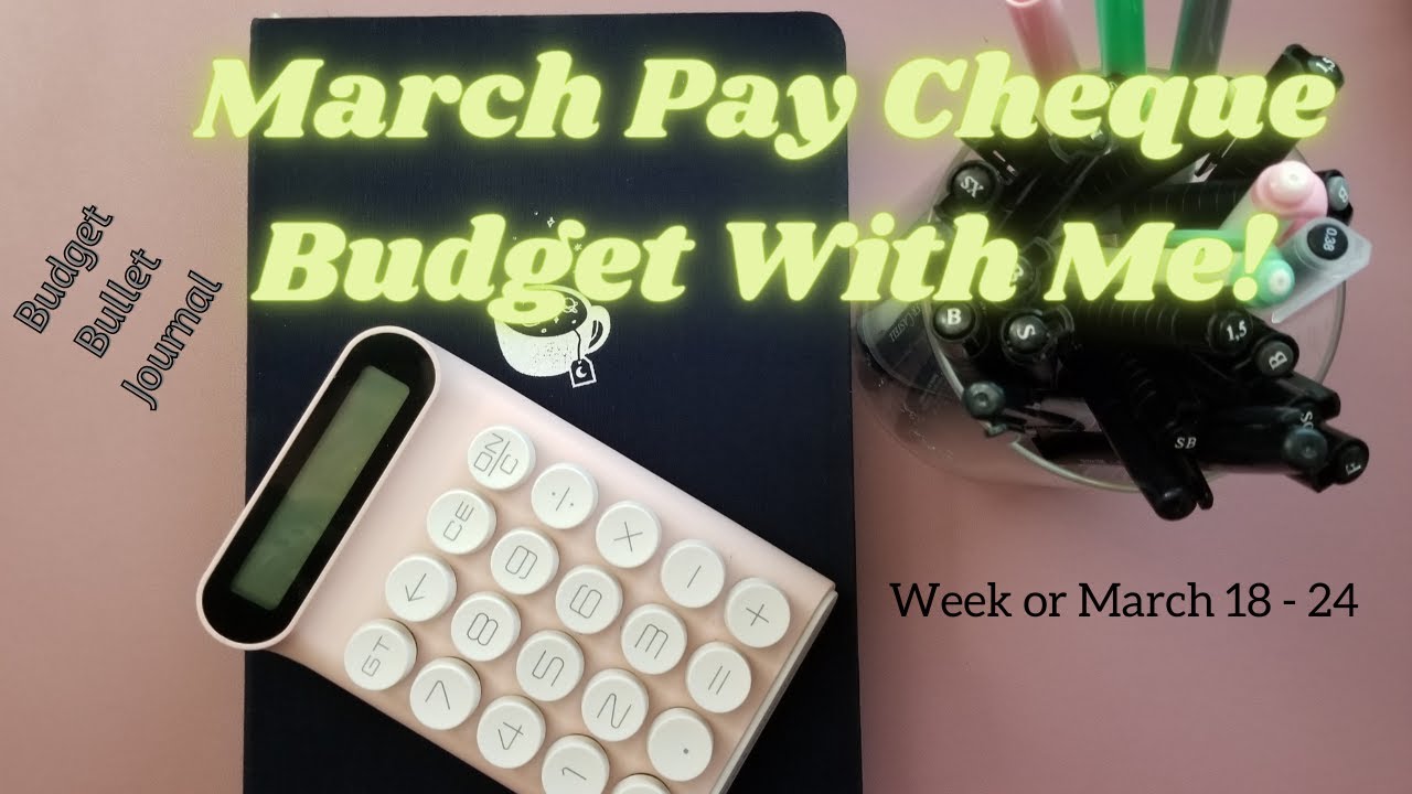 March 2022 / Pay Cheque #2 / Budget Bullet Journal / Budget with me