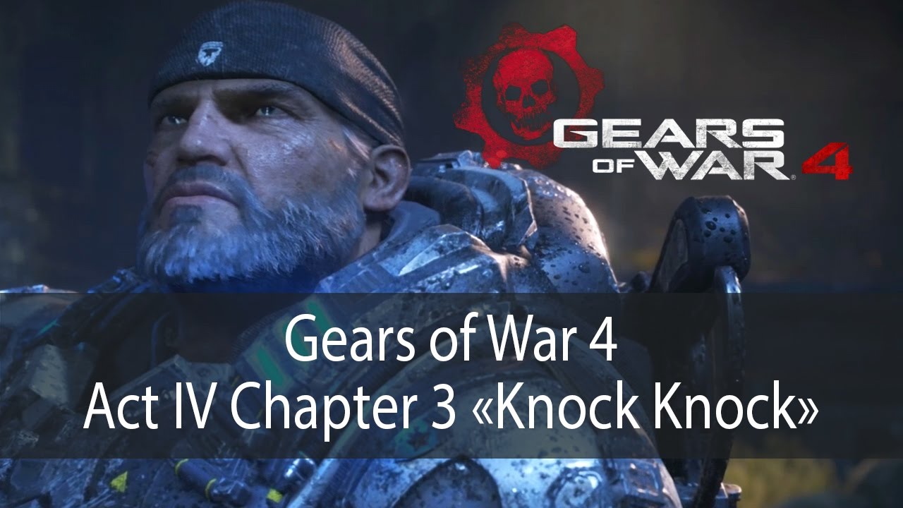 Knock Knock ▶ Act 4 Chapter 3 ▶ Gears of War 4 прохождение ● 1080p60