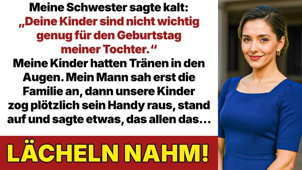 Meine Schwester sagte： „Deine Kinder zählen nicht “ Kurz danach kam alles ganz anders…