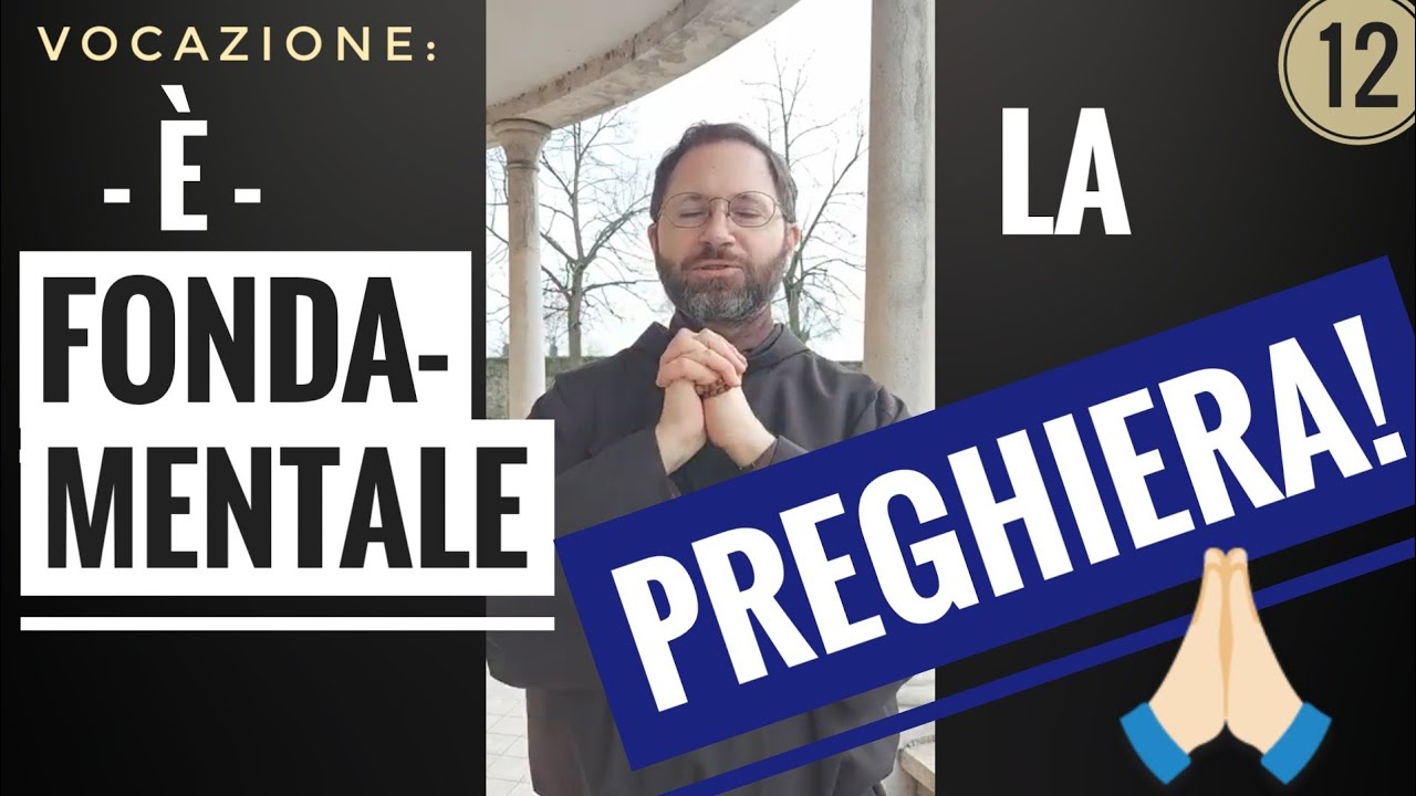 VOCAZIONE 12: È fondamentale la PREGHIERA!