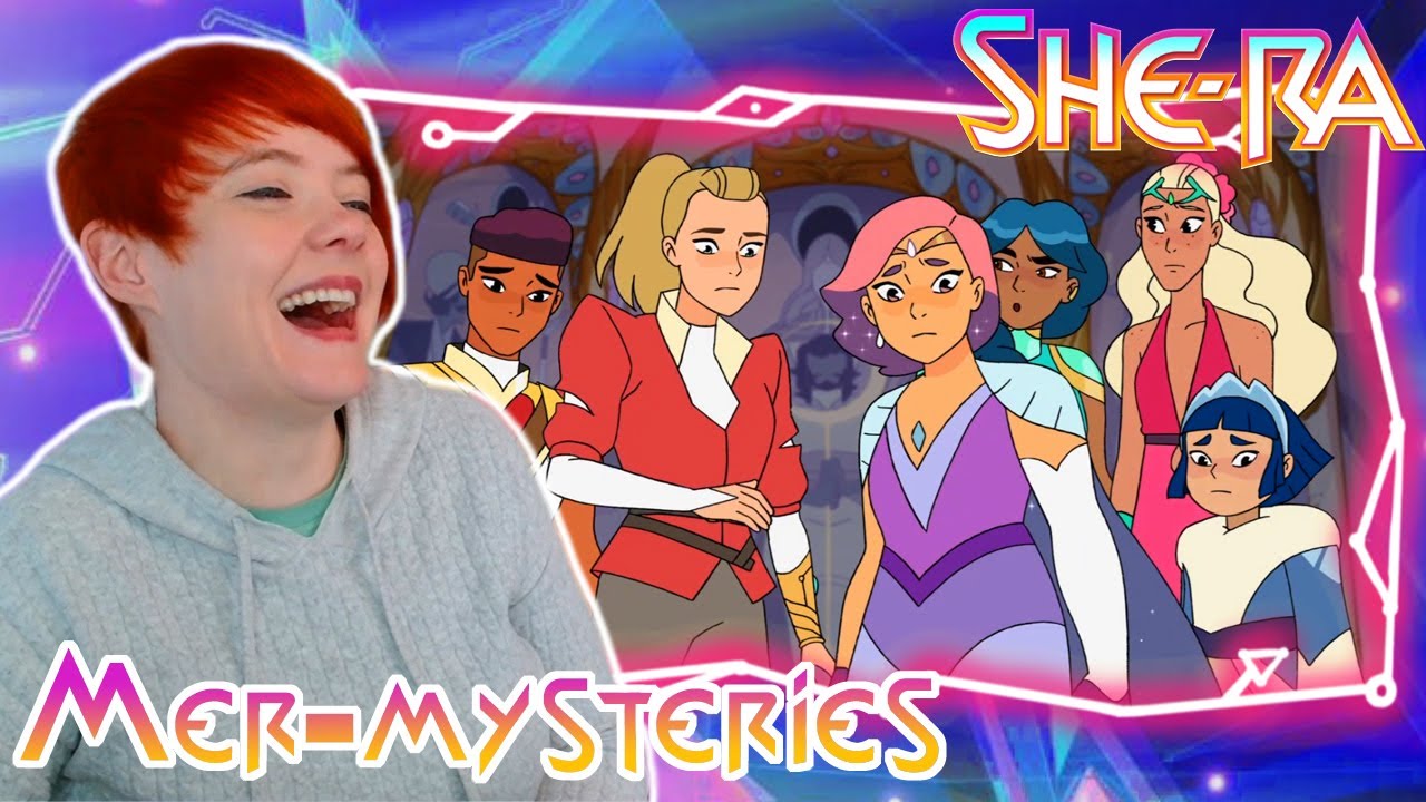 Last Funny Episode? She-Ra 4x07 Episode 7: Mer-Mysteries Reaction
