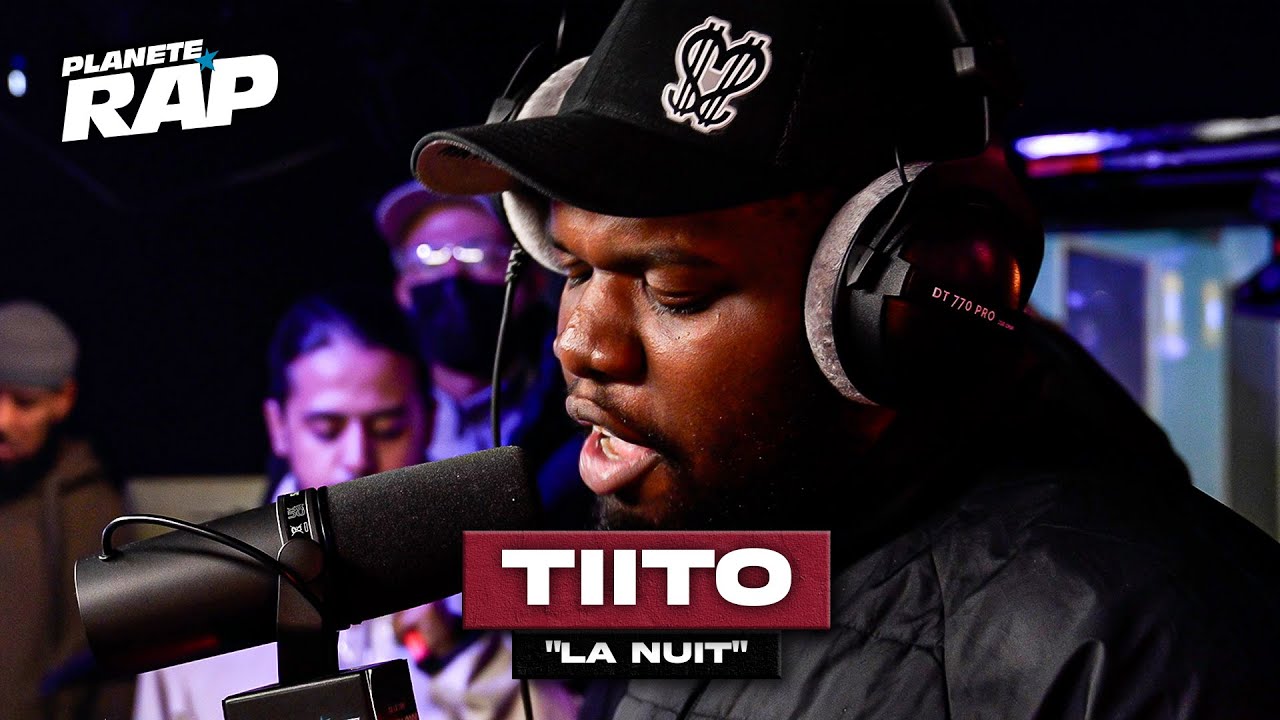 [EXCLU] Tiito - La nuit #PlanèteRap