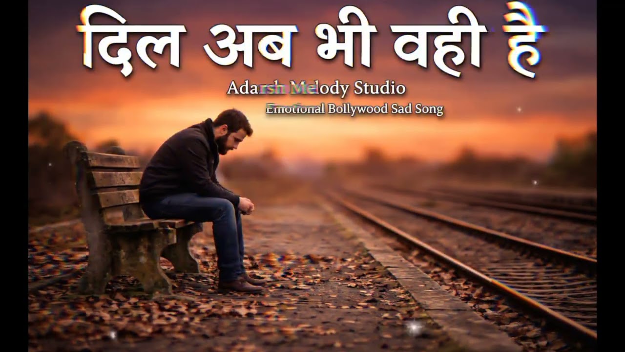 Dil Ab Bhi Wahi Hai | Heart Touching Sad Song 2026 | New Original Hindi Song