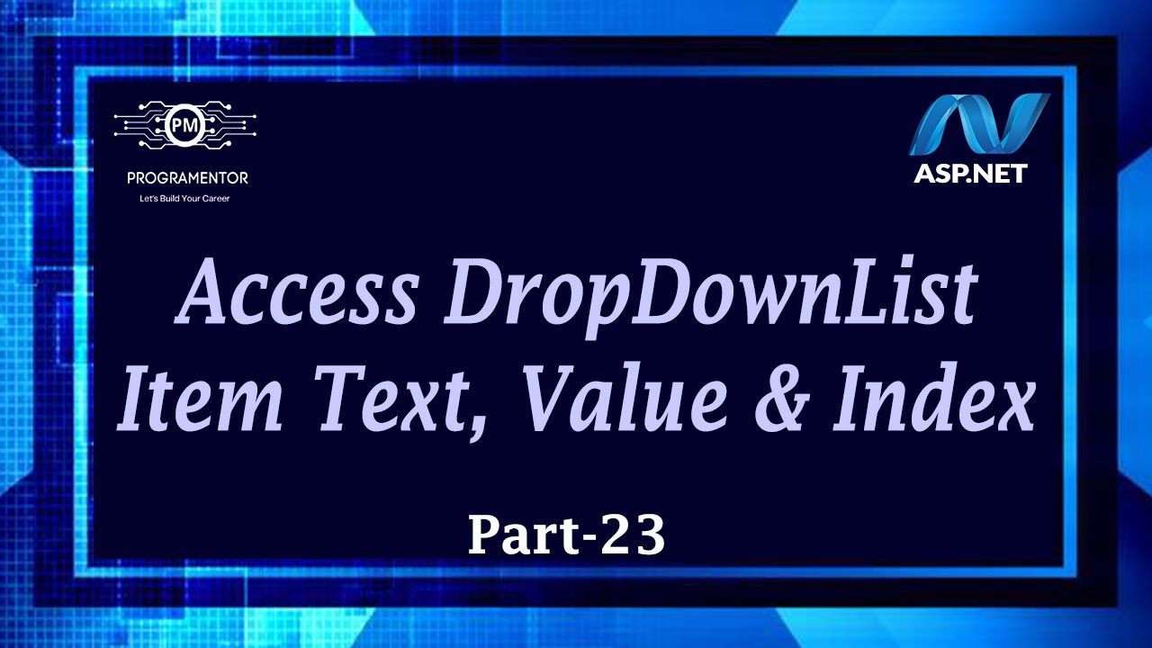 23 | How To Access DropDownList item Text, Value And Index In ASP.NET Web Forms (Hindi/Urdu)