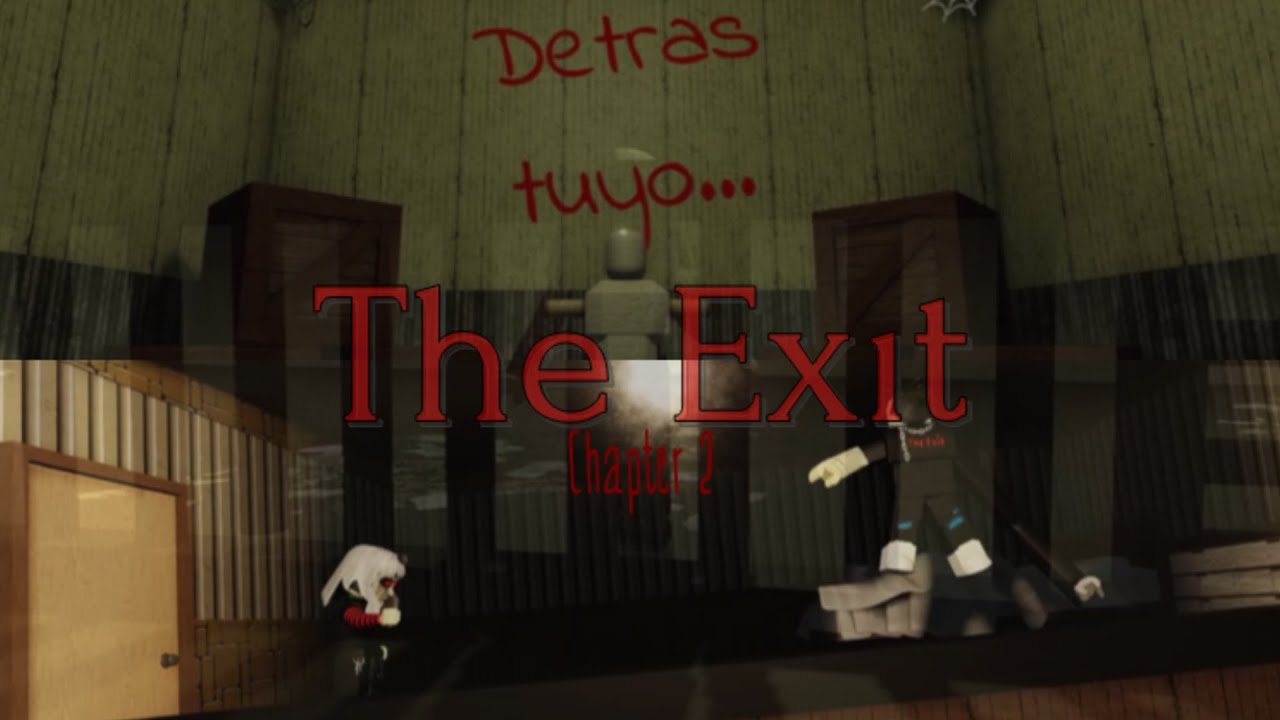 ROBLOX - The Exıt (Chapter 2) !HORROR GAME +13!