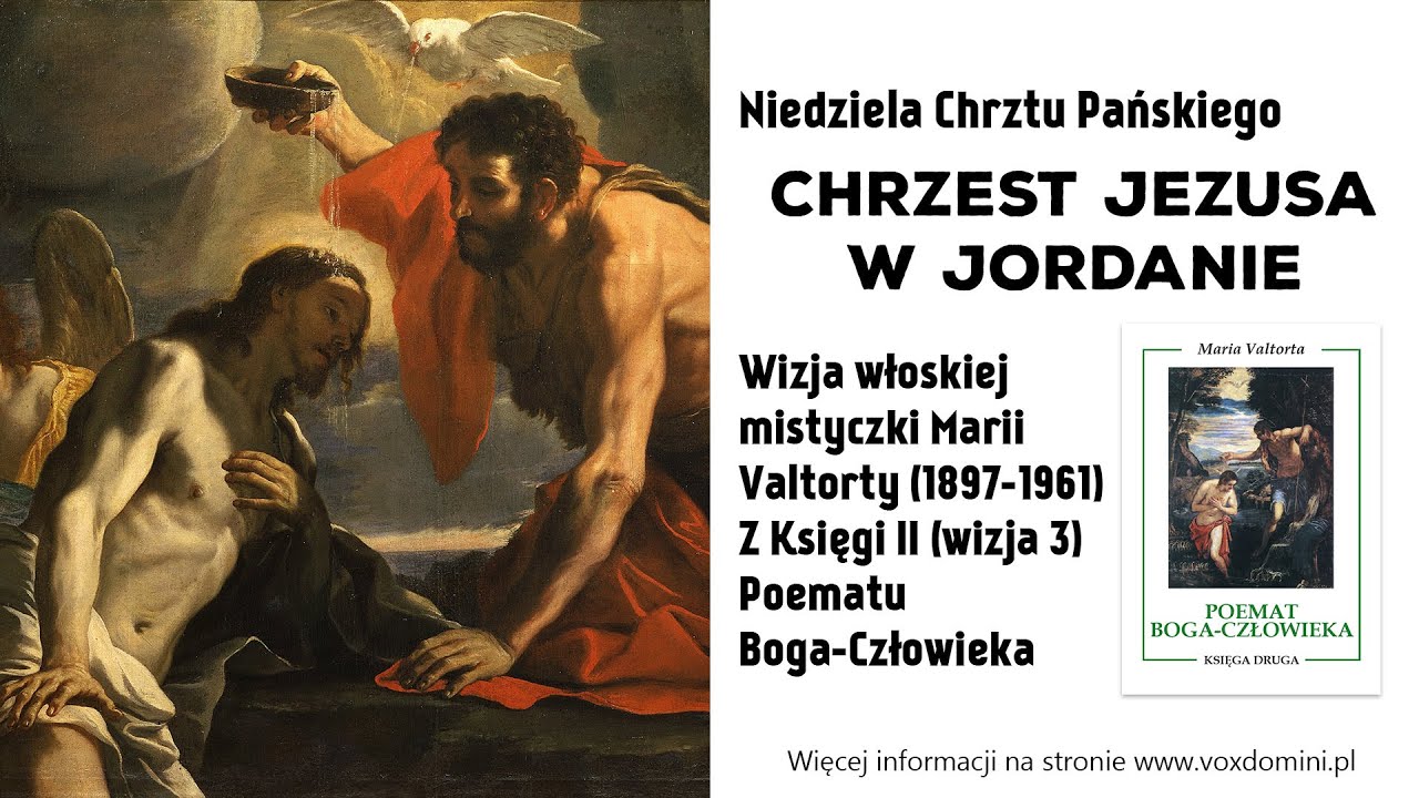 CHRZEST JEZUSA W JORDANIE w oczach mistyczki | Maria Valtorta
