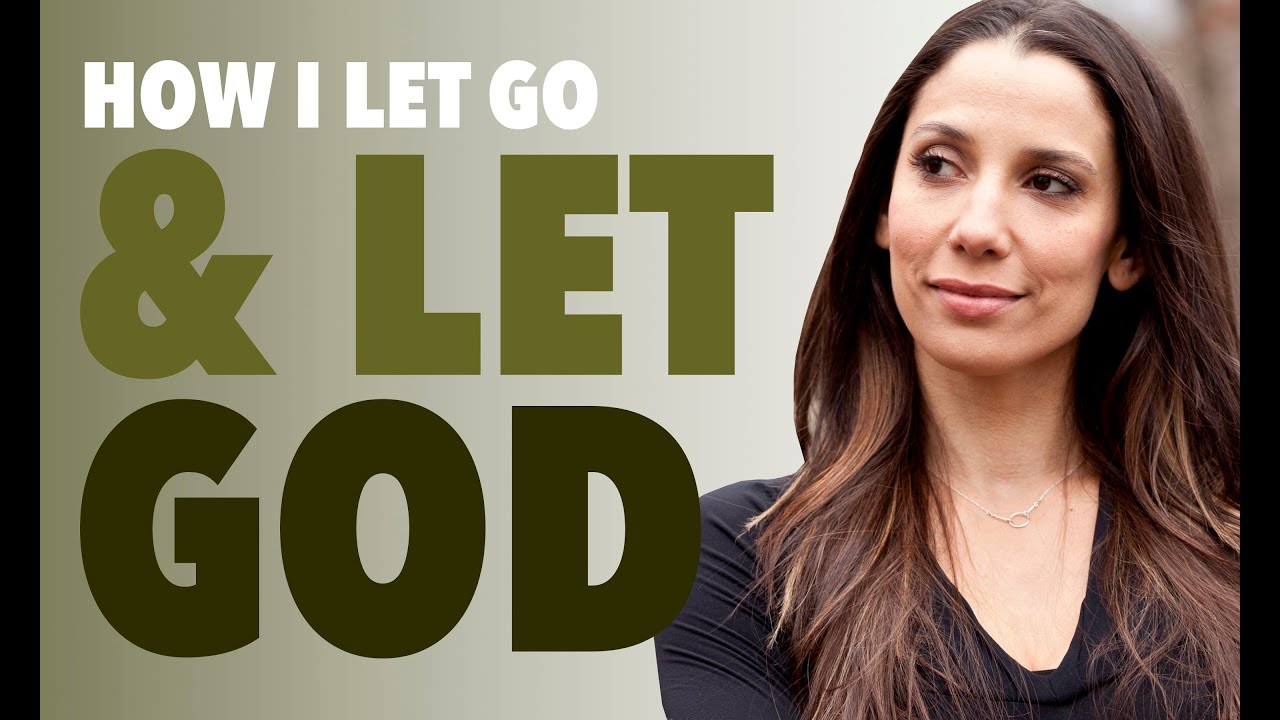 How I Let Go and Let God - BEXLIFE