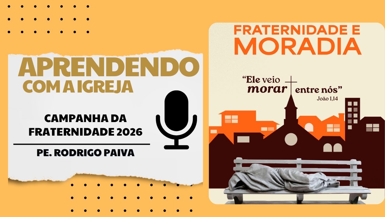 Campanha da Fraternidade 2026 | 15.02.2026