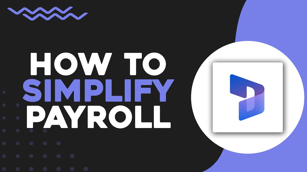 How To Simplify Payroll With Microsoft Dynamics 365 (Easiest Way)​​​​​​​
