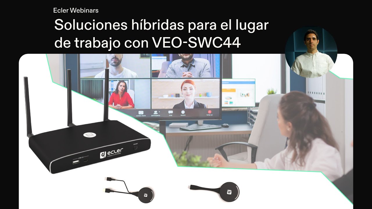 Ecler Webinars - VEO-SWC44 Soluciones híbridas en el lugar de trabajo