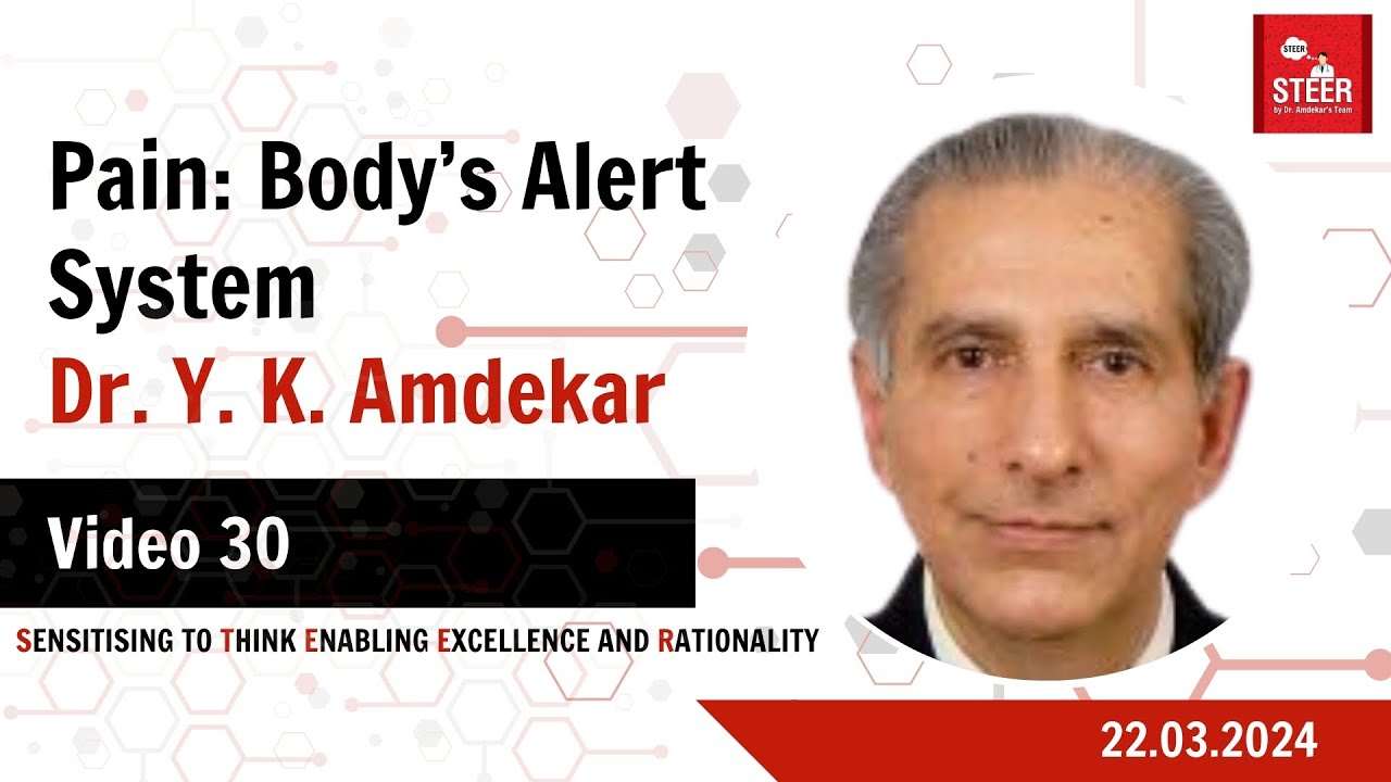 Pain : Body's Alert System | Dr. Y. K. Amdekar | Video 30 | 