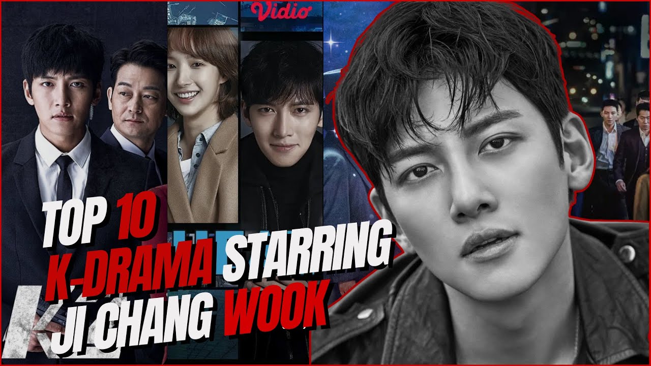 Top 10 Ji Chang Wook Dramas Ranked! From Healer to The Worst of Evil | K-Drama Watchlist 2026