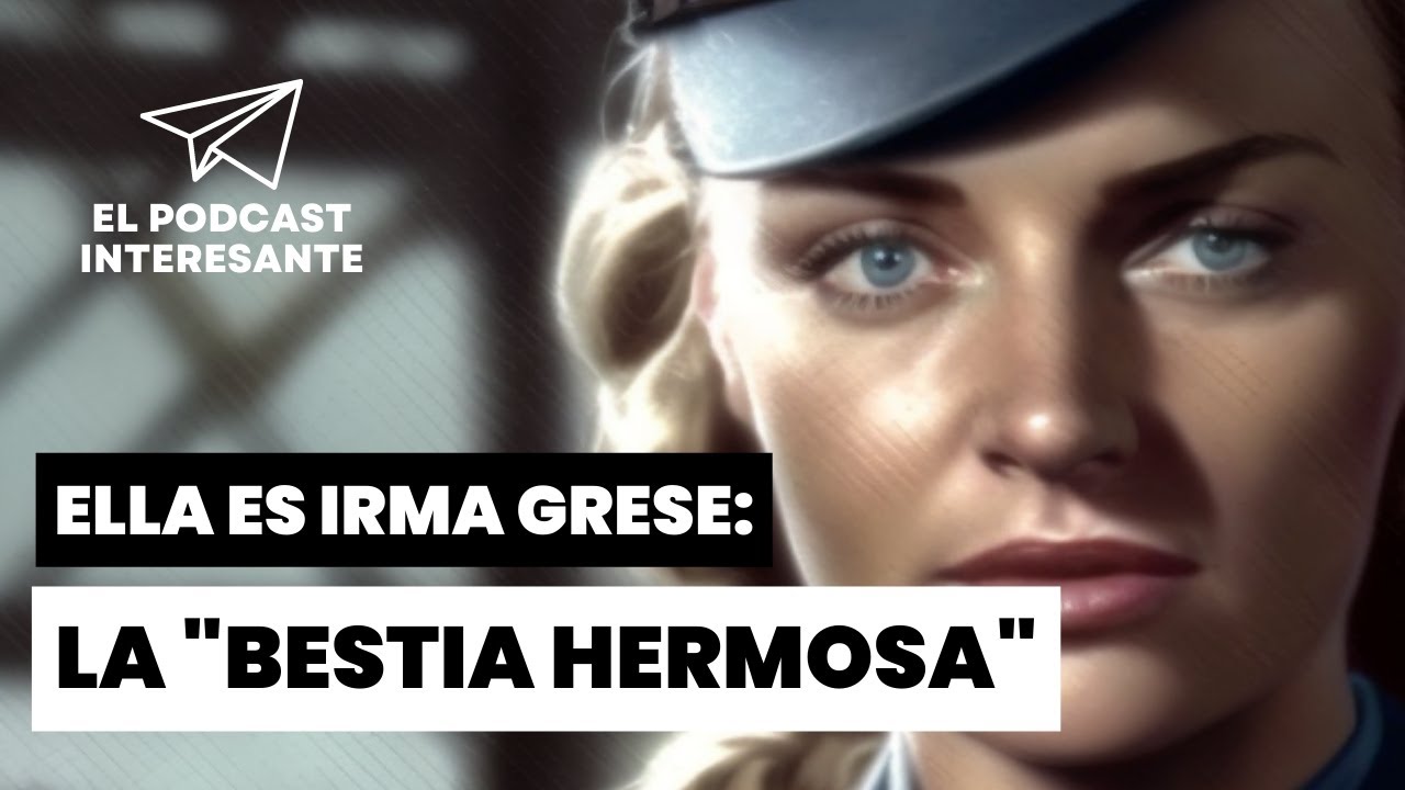 LA MUJER MÁS BELLA Y SALVAJE DE LA SEGUNDA GUERRA MUNDIAL | IRMA GRESE.