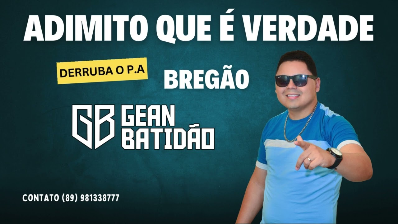 Adimito que é verdade - Gean batidão