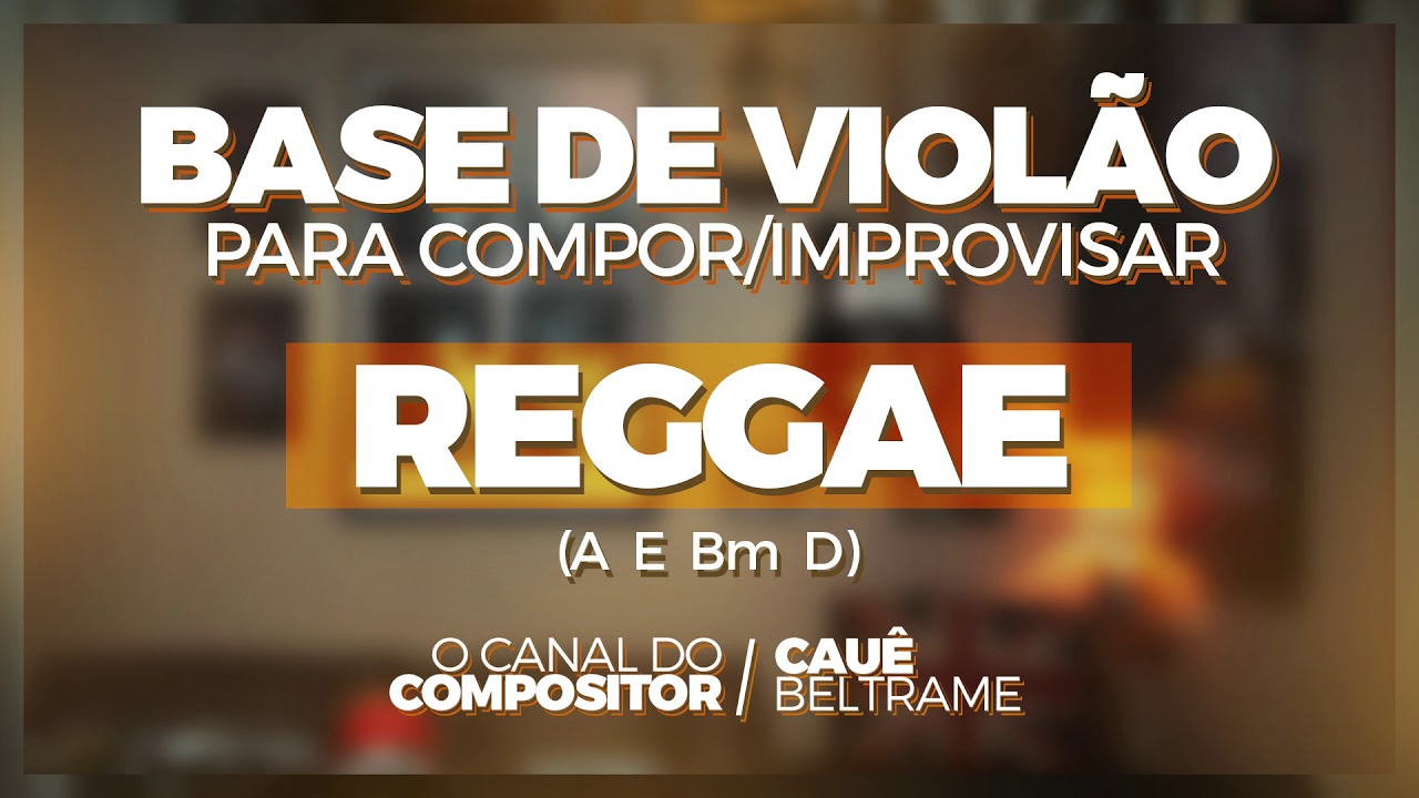 REGGAE #1 - Base de Violão Para Compor ou Improvisar