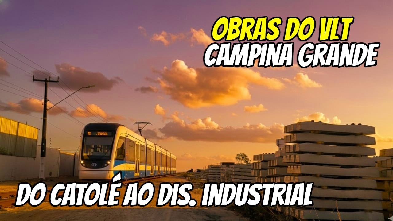 🚨VLT em Campina Grande: Como Está a Obra? (Trajeto e Detalhes)🚨