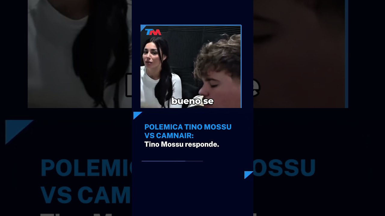 TINO MOSSU LE RESPONDE A CAMNAIR #fyp #noticias #tinomossu  #todonoticias #parati #argentina
