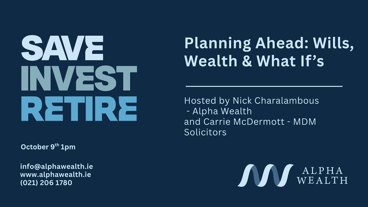 Planning Ahead: Wills, Wealth & What If’s - Hosted by Nick Charalambous and Carrie McDermott