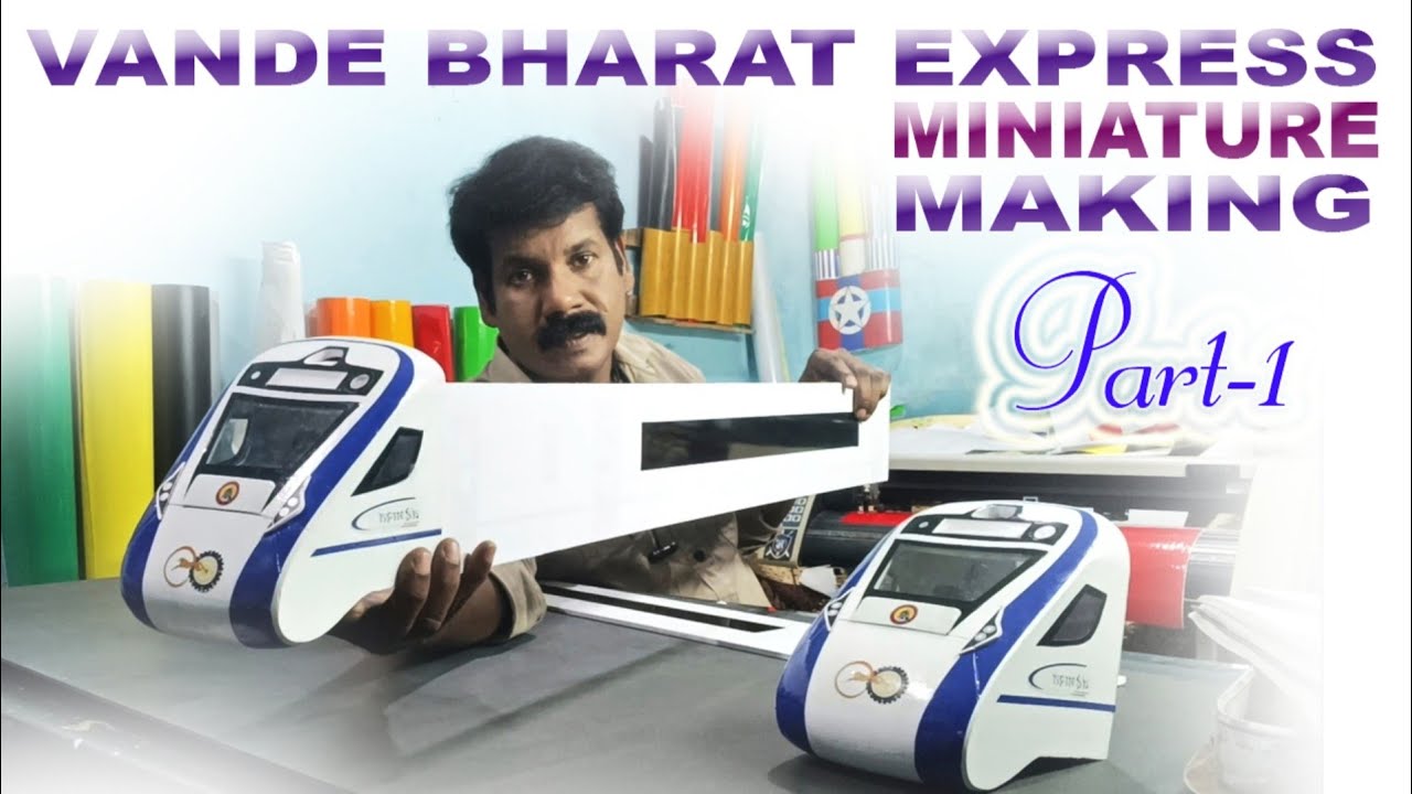 Vande Bharat Express Miniature Making Part-1