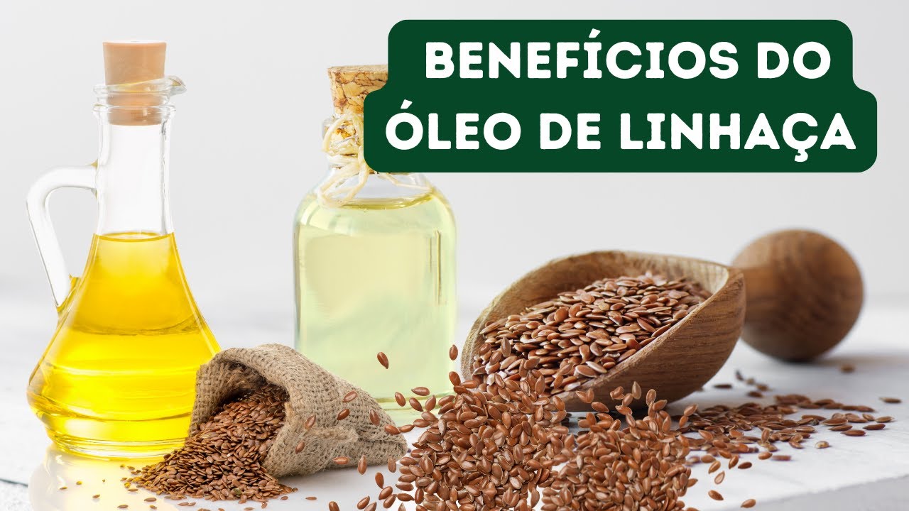 OS BENEFÍCIOS DO ÓLEO DE LINHAÇA PARA NOSSA SAÚDE