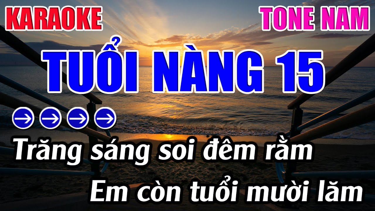 Tuổi N&agrave;ng 15 Karaoke Tone Nam ( A#m ) Karaoke 9999 - Beat Mới