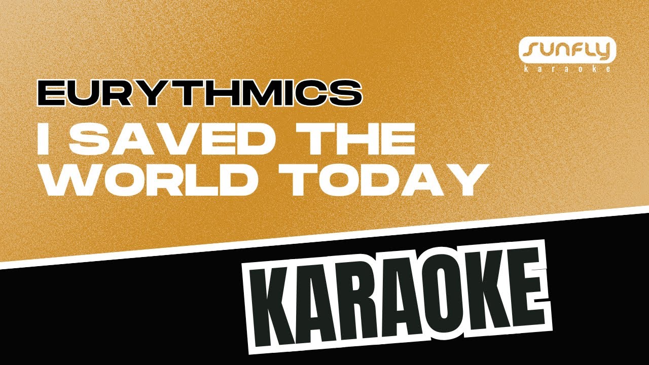 Eurythmics - I Saved The World Today - Sunfly Karaoke