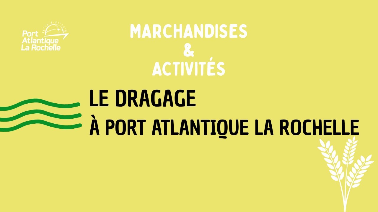 Le dragage à Port Atlantique La Rochelle