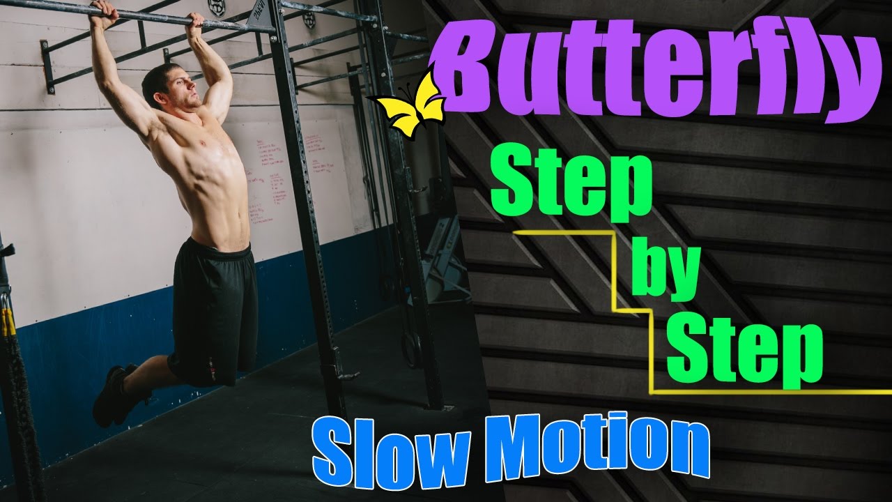 Butterfly Pull Up Step By Step (Slow Motion)