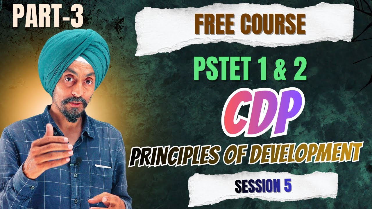 PART 3 Principles of growth and development l CDP Session 5 PSTET 2026 | Dr. Tirath Singh |