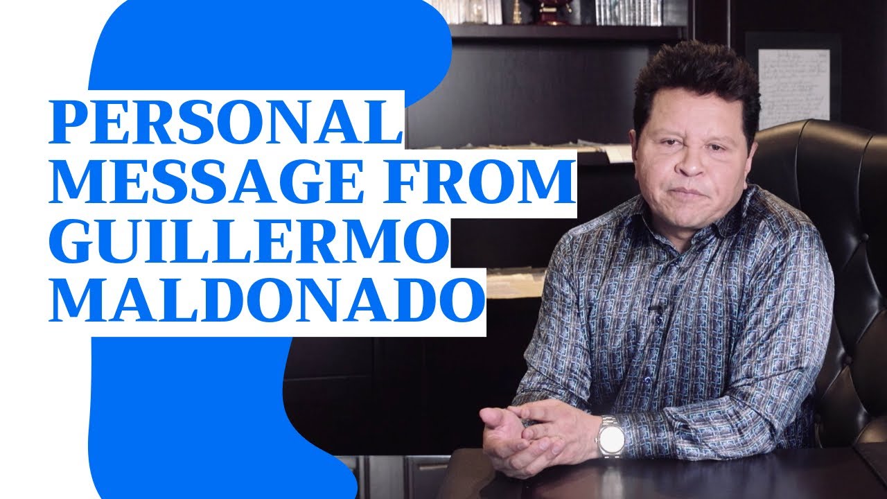 A personal message from Guillermo Maldonado