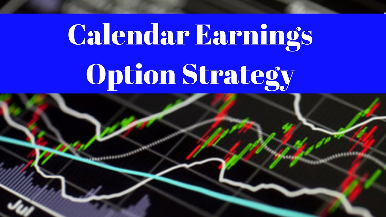 Calendar Earnings Option Strategy [Fantastic Low-Risk to High Reward]