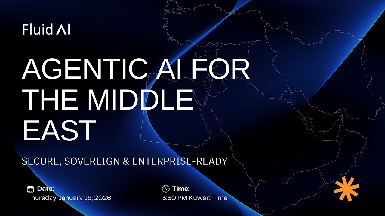 Agentic AI for the Middle East: Secure Sovereign & Enterprise Ready | Fluid AI