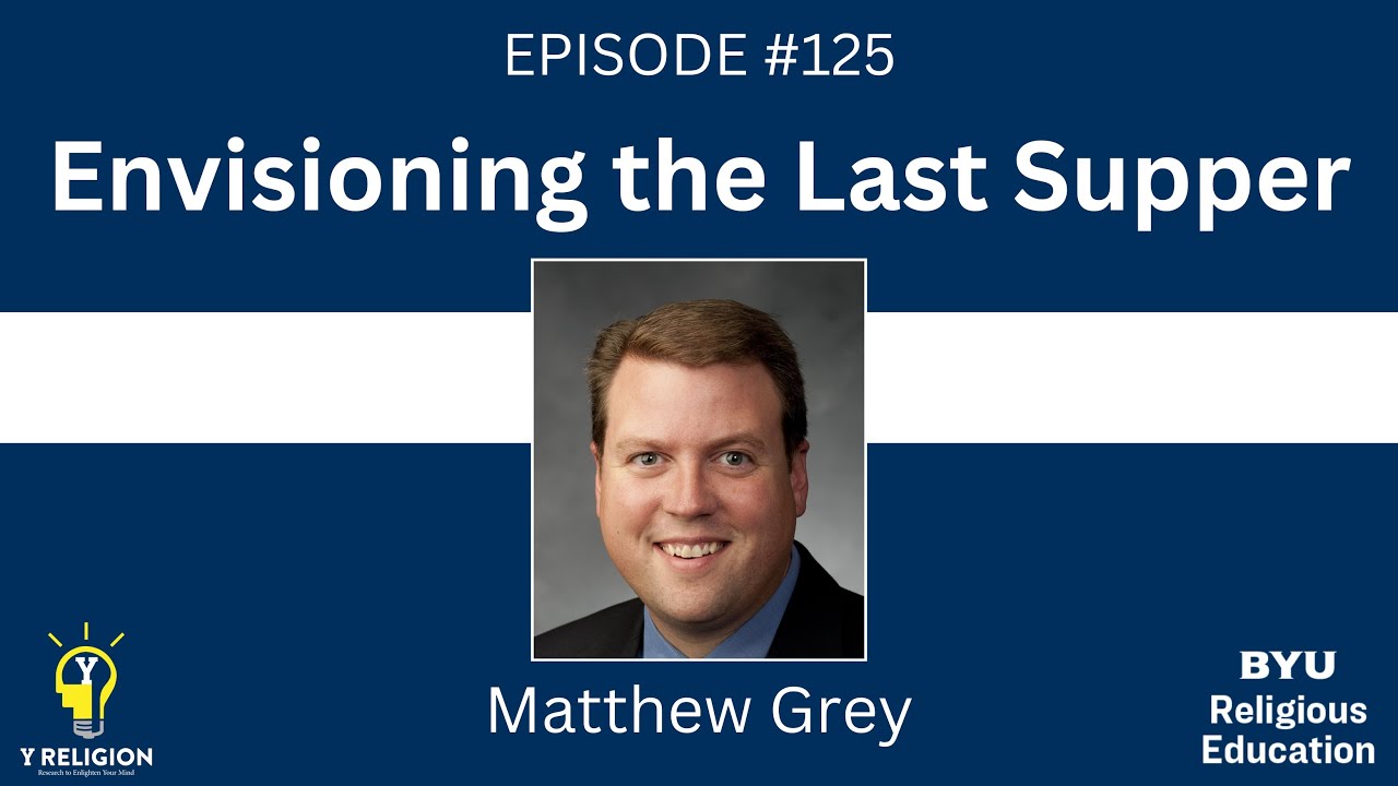 Y Religion Episode 125: Envisioning the Last Supper