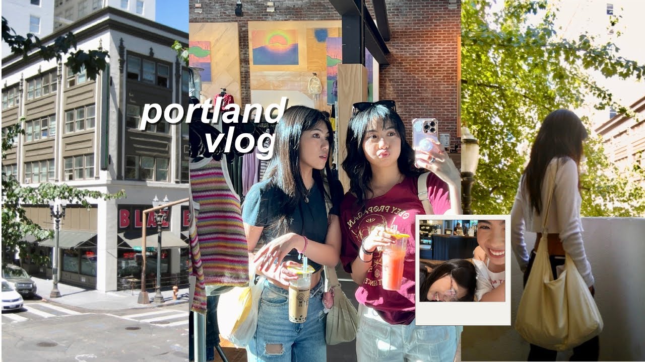 PORTLAND VLOG ~ when you're long distance besties