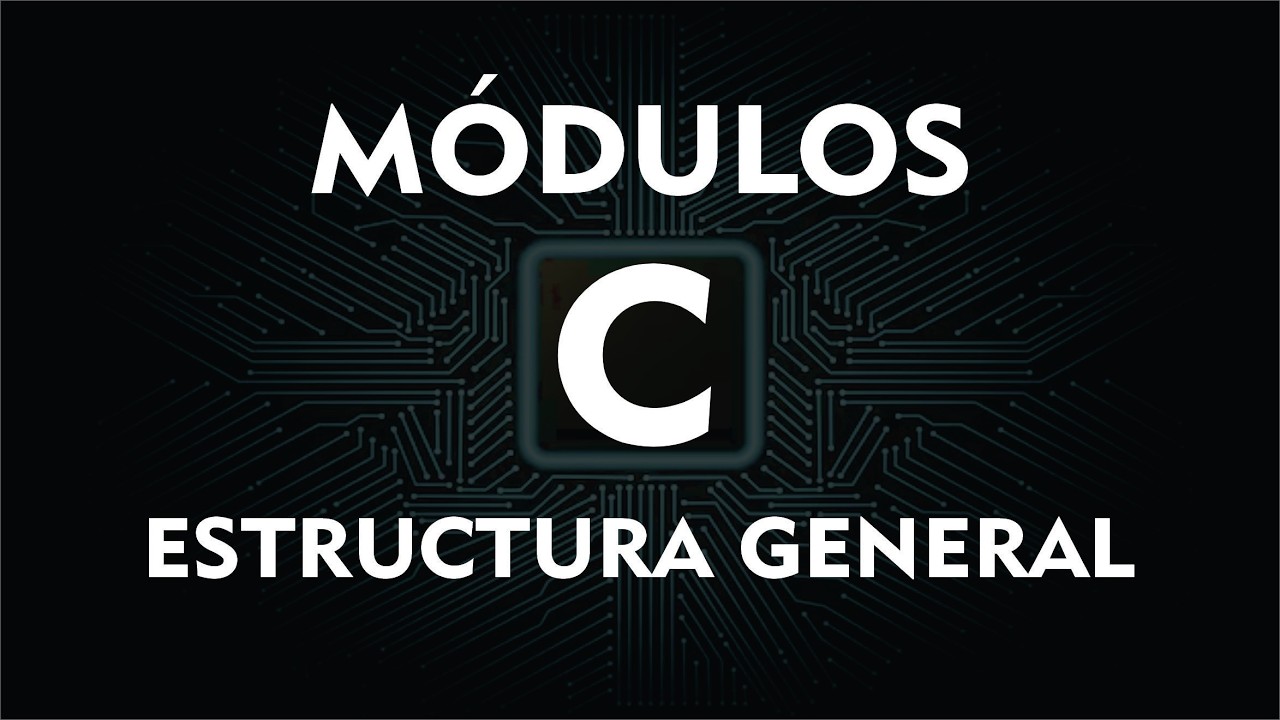 Estructura General de un Módulo