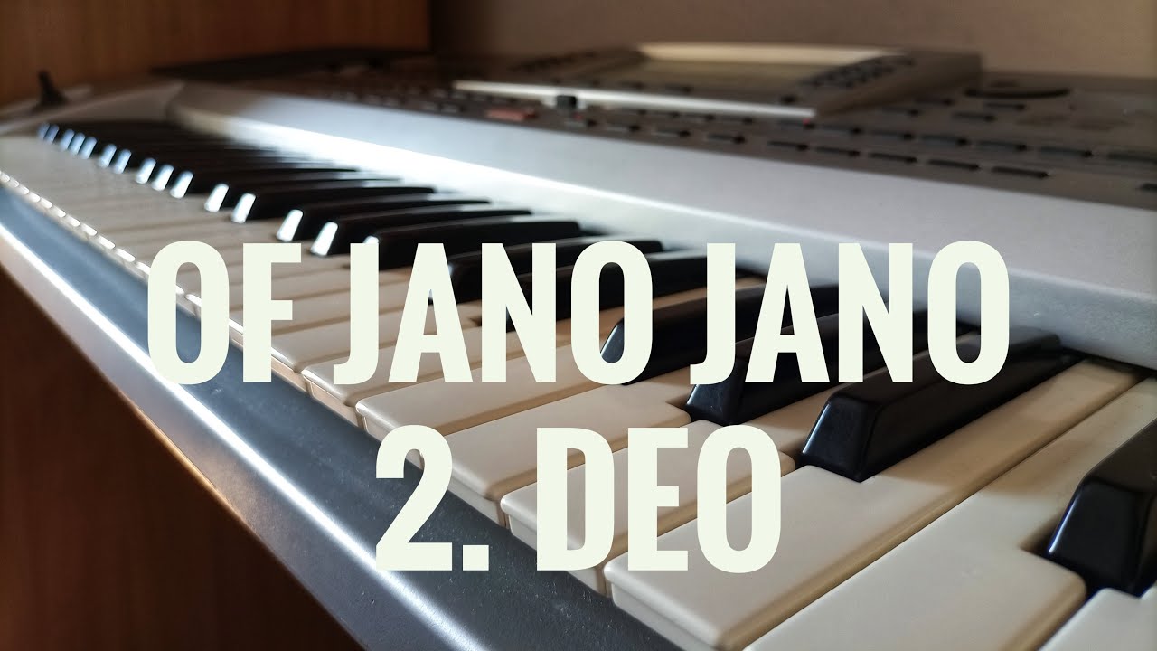 Of Jano, Jano - NASTAVAK tutorijala (strofa i refren)