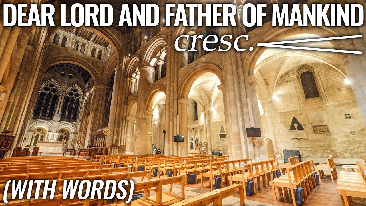 🎵 Dear Lord and Father of Mankind (Lent, Maundy Thursday & Good Friday)