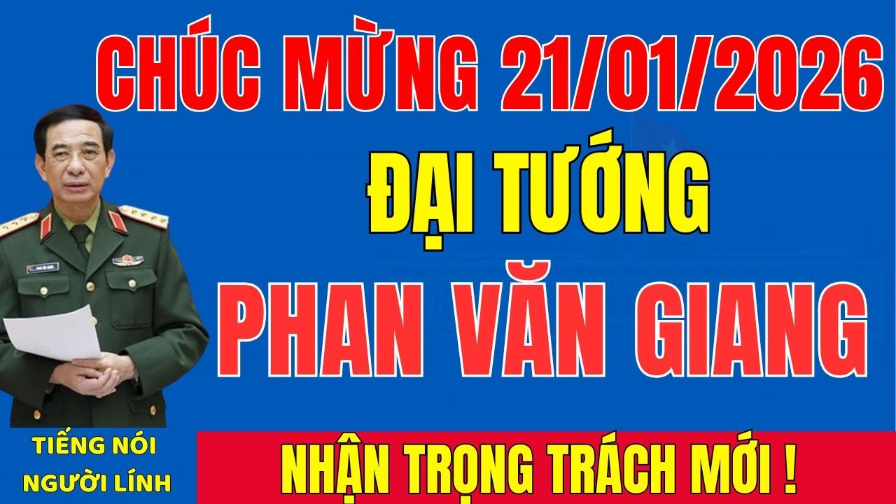 Tin tức Quan Tâm Nhất, Nóng Nhất 21/01/2025: ĐẠI TƯỚNG PHAN VĂN GIANG...#tintuc #cuuchienbinh