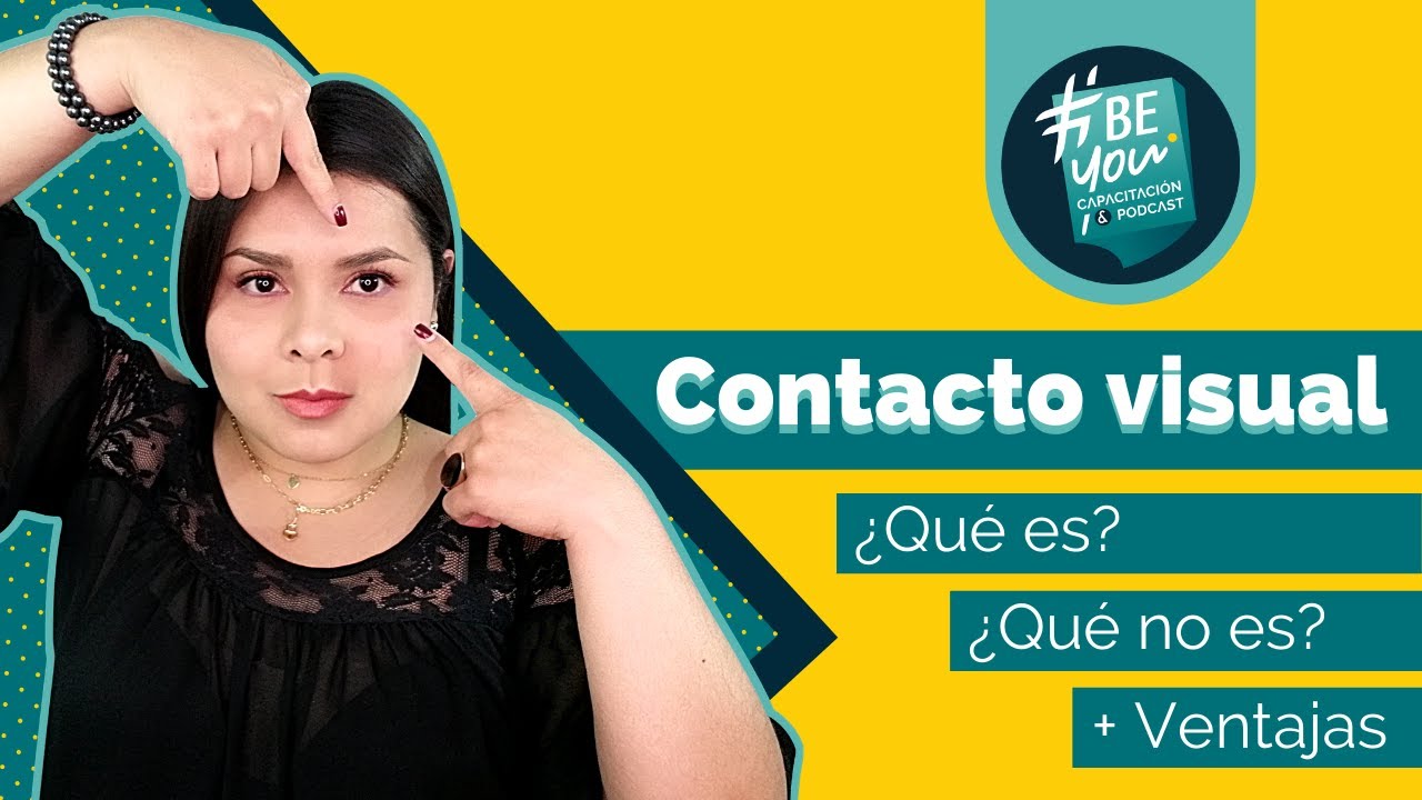 ✅ ¿Qué es CONTACTO VISUAL?
