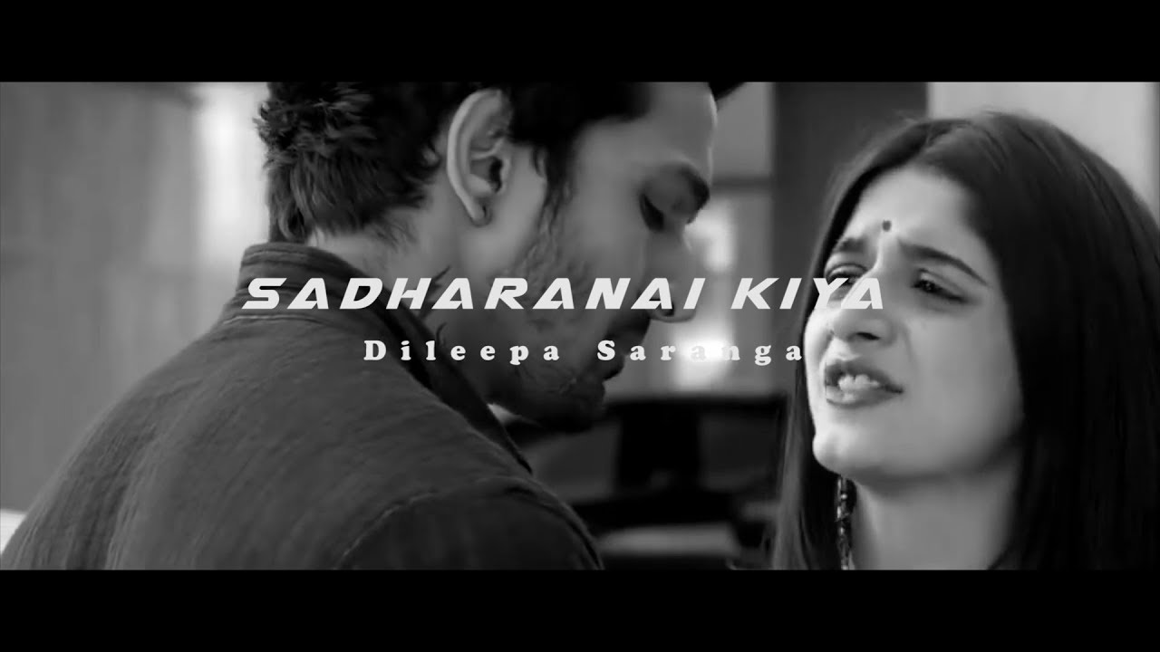 Sadharanai kiya -  Dileepa Saranga
