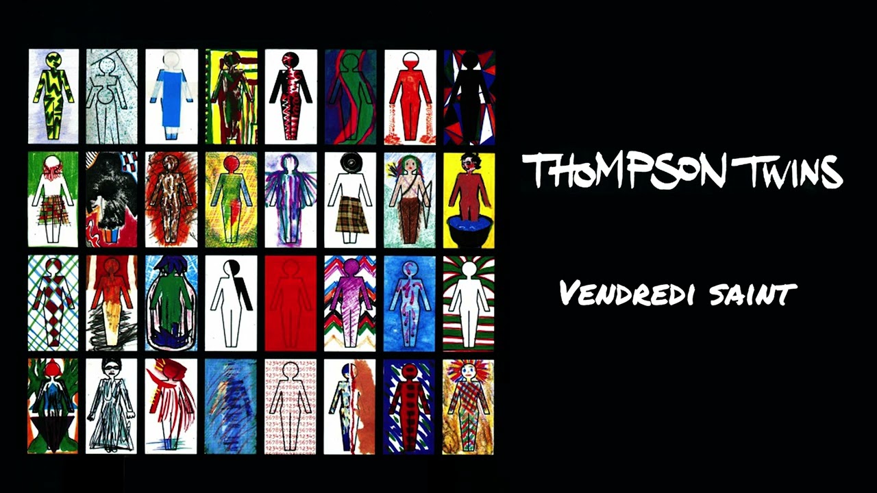 Thompson Twins - Vendredi Saint (Official Audio)