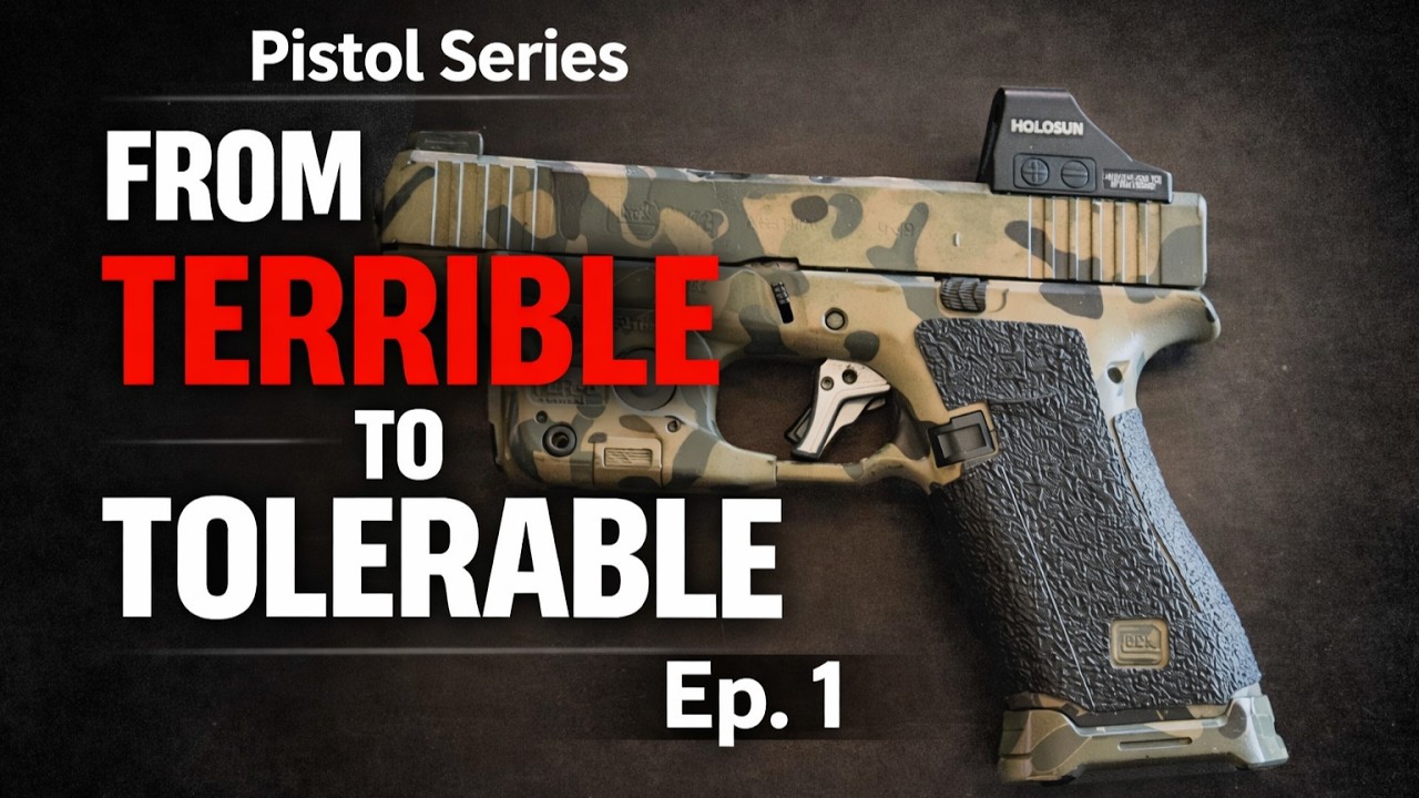 From Terrible to Tolerable: Pistol Series Ep. 1 - Baseline