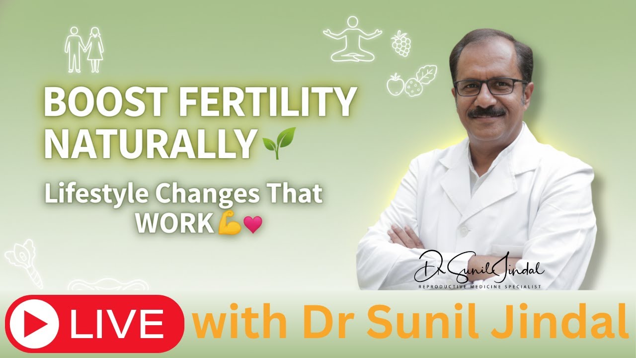 Natural Fertility Optimization: Lifestyle Changes That Actually Work | Dr. Sunil Jindal LIVE