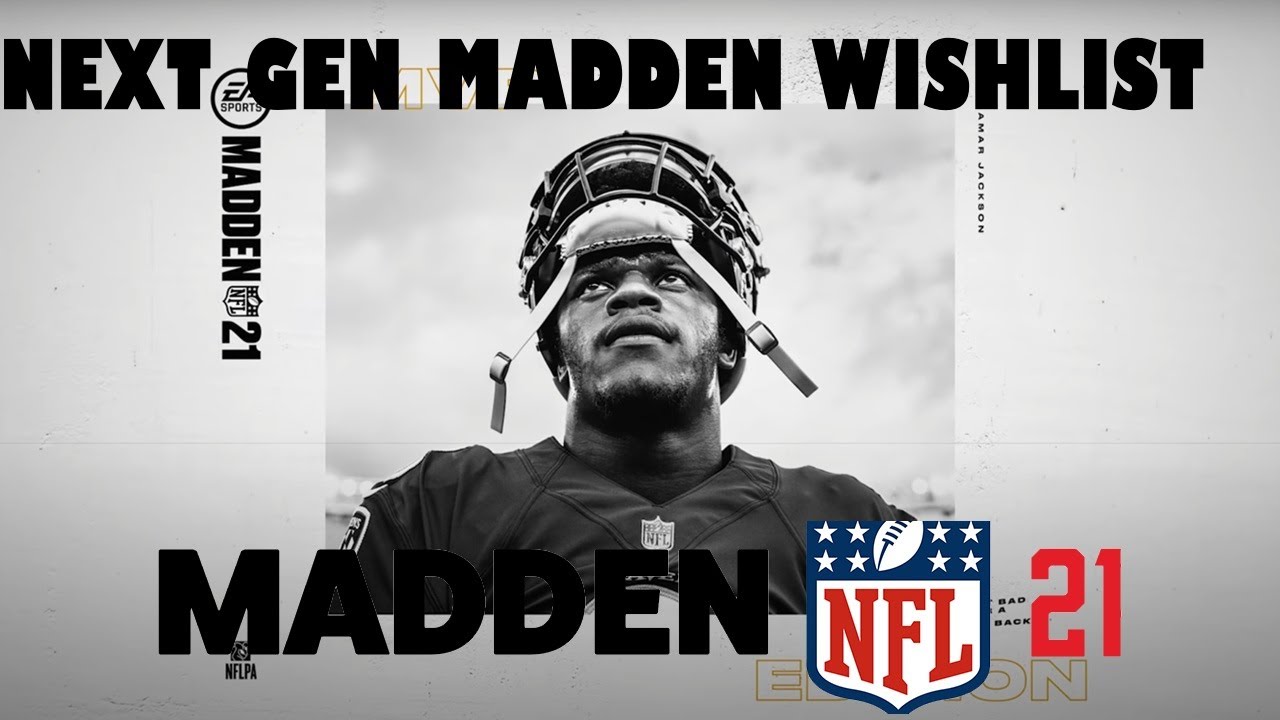 WISHLIST FOR NEXT GEN MADDEN 21