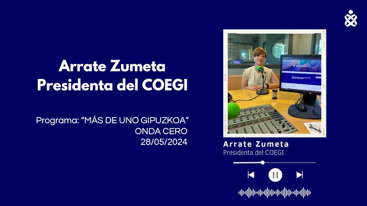 Entrevista a Arrate Zumeta, presidenta electa del COEGI, en Gipuzkoa en Onda Cero